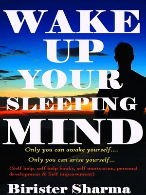 cover image of Wake Up Your Sleeping Mind! Only You Can Awake Yourself.... Only You Can Arise Yourself...
